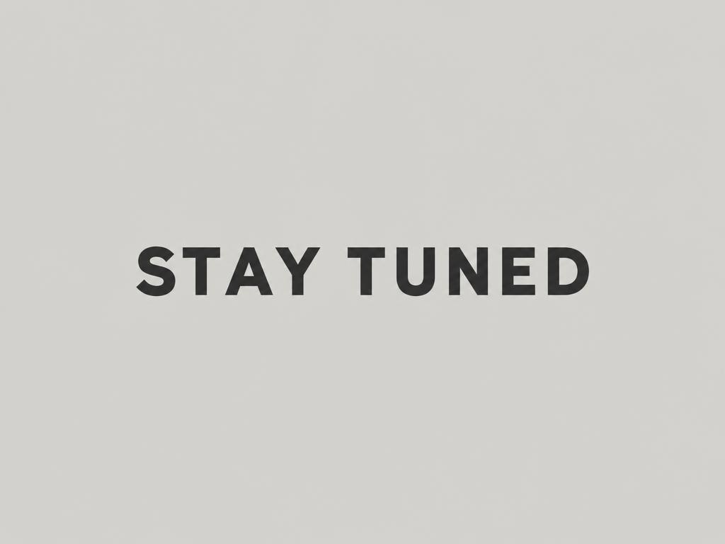 Stay tuned
